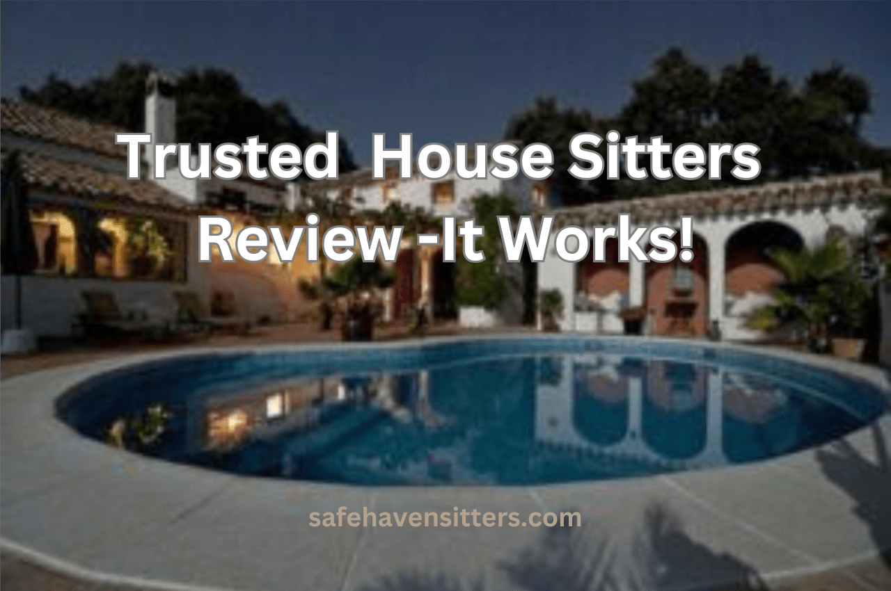 Revealing the Truth in a Trusted House Sitters Review