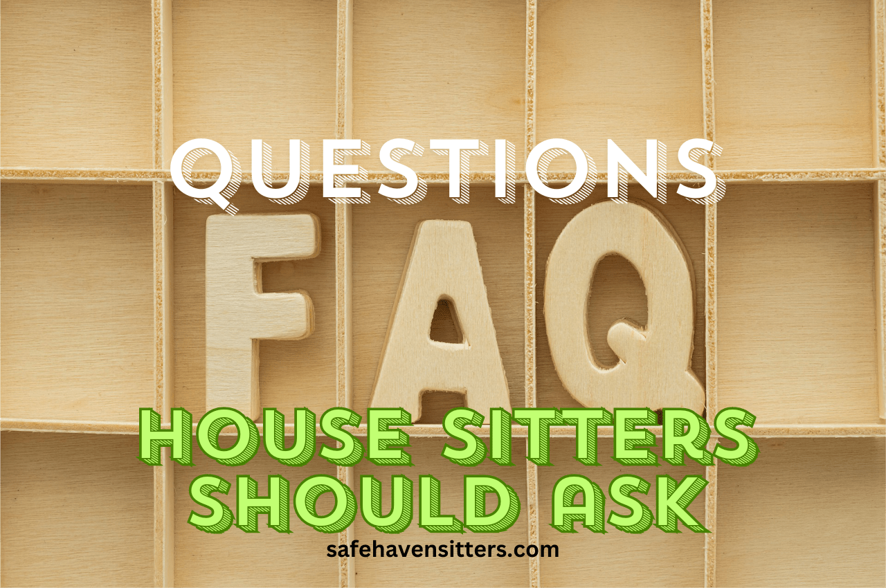 Frequently Asked Questions House Sitters Should Ask