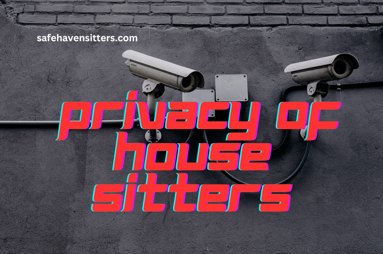 Privacy Of House Sitters Know Your Rights Now